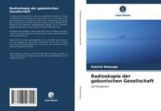 Buchcover von Radioskopie der gabunischen Gesellschaft
