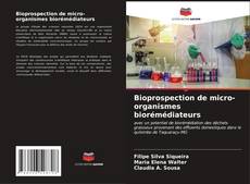 Buchcover von Bioprospection de micro-organismes biorémédiateurs