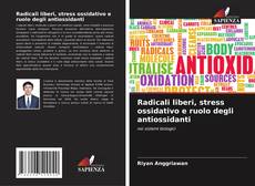 Portada del libro de Radicali liberi, stress ossidativo e ruolo degli antiossidanti