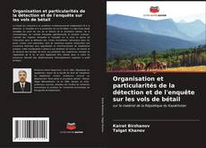 Copertina di Organisation et particularités de la détection et de l'enquête sur les vols de bétail