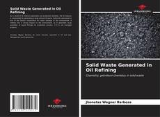 Capa do livro de Solid Waste Generated in Oil Refining 