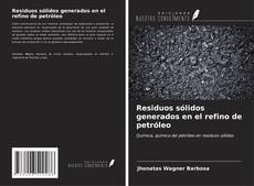 Bookcover of Residuos sólidos generados en el refino de petróleo