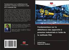 Buchcover von Fondamentaux sur la défaillance des appareils à pression industriels à l'aide de la méthode FEA
