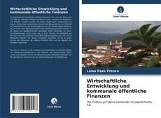 Portada del libro de Wirtschaftliche Entwicklung und kommunale öffentliche Finanzen