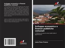 Bookcover of Sviluppo economico e finanze pubbliche comunali
