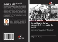 Portada del libro de La schiavitù in tre racconti di Machado de Assis