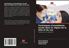 Buchcover von Techniques d'anesthésie locale dans la région de la tête et du cou
