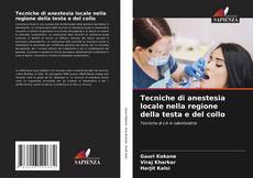 Bookcover of Tecniche di anestesia locale nella regione della testa e del collo