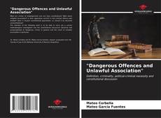 Portada del libro de "Dangerous Offences and Unlawful Association"