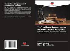 "Infractions dangereuses et associations illégales" kitap kapağı