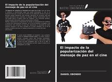 Buchcover von El impacto de la popularización del mensaje de paz en el cine