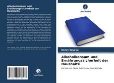 Bookcover of Alkoholkonsum und Ernährungssicherheit der Haushalte