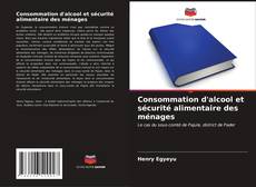 Buchcover von Consommation d'alcool et sécurité alimentaire des ménages