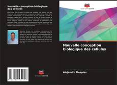 Buchcover von Nouvelle conception biologique des cellules
