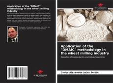 Portada del libro de Application of the "DMAIC" methodology in the wheat milling industry