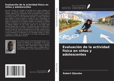 Bookcover of Evaluación de la actividad física en niños y adolescentes