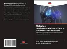 Bookcover of Maladies cardiovasculaires et leurs différents traitements