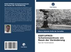 Bookcover of ESEF/UFRGS-Schwimmzentrum: ein Raum der Veränderung