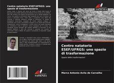 Capa do livro de Centro natatorio ESEF/UFRGS: uno spazio di trasformazione 