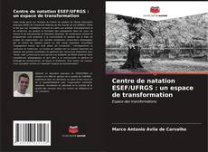 Bookcover of Centre de natation ESEF/UFRGS : un espace de transformation