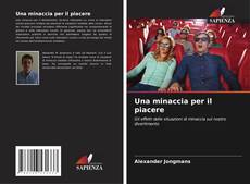 Couverture de Una minaccia per il piacere