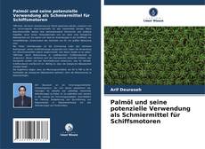 Palmöl und seine potenzielle Verwendung als Schmiermittel für Schiffsmotoren kitap kapağı