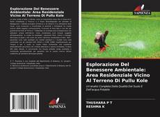 Bookcover of Esplorazione Del Benessere Ambientale: Area Residenziale Vicino Al Terreno Di Pullu Kole