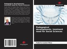 Bookcover of Pedagogical developments. Imminent need for Social Sciences