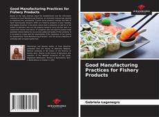 Portada del libro de Good Manufacturing Practices for Fishery Products
