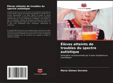 Capa do livro de Élèves atteints de troubles du spectre autistique 