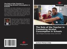 Bookcover of The Role of the Teacher in Combating Alcohol Consumption in Schools