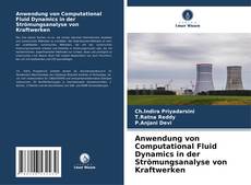 Bookcover of Anwendung von Computational Fluid Dynamics in der Strömungsanalyse von Kraftwerken