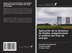 Bookcover of Aplicación de la dinámica de fluidos computacional al análisis del flujo de energía