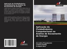 Bookcover of Aplicação da Fluidodinâmica Computacional na Análise de Escoamento de Energia