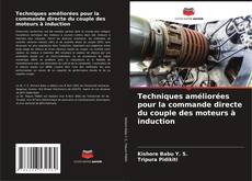 Capa do livro de Techniques améliorées pour la commande directe du couple des moteurs à induction 