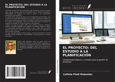Bookcover of EL PROYECTO: DEL ESTUDIO A LA PLANIFICACIÓN