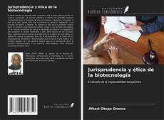 Jurisprudencia y ética de la biotecnología的封面