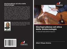 Giurisprudenza ed etica delle biotecnologie的封面