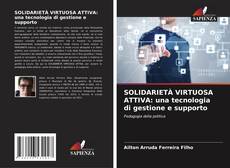 Buchcover von SOLIDARIETÀ VIRTUOSA ATTIVA: una tecnologia di gestione e supporto