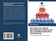 Copertina di Die Rolle der Mewat Development Agency bei der sozioökonomischen Entwicklung