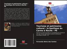 Buchcover von Tourisme et patrimoine culturel : la basilique du Carmo à Recife - PE