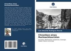 Borítókép a  Chroniken eines Rucksacktouristen - hoz
