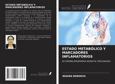Bookcover of ESTADO METABÓLICO Y MARCADORES INFLAMATORIOS