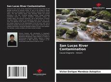 Bookcover of San Lucas River Contamination