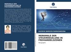 Bookcover of MERKMALE DER STEUERREGELUNG IN FREIHANDELSZONEN