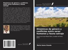 Copertina di Dinámicas de género y conflictos entre seres humanos y fauna salvaje
