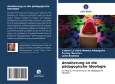 Buchcover von Annäherung an die pädagogische Ideologie