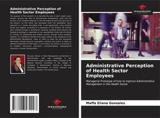 Capa do livro de Administrative Perception of Health Sector Employees 