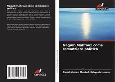 Capa do livro de Naguib Mahfouz come romanziere politico 