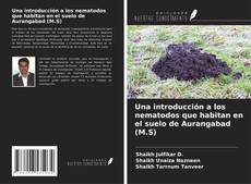 Buchcover von Una introducción a los nematodos que habitan en el suelo de Aurangabad (M.S)
